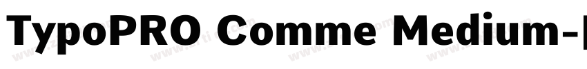TypoPRO Comme Medium字体转换